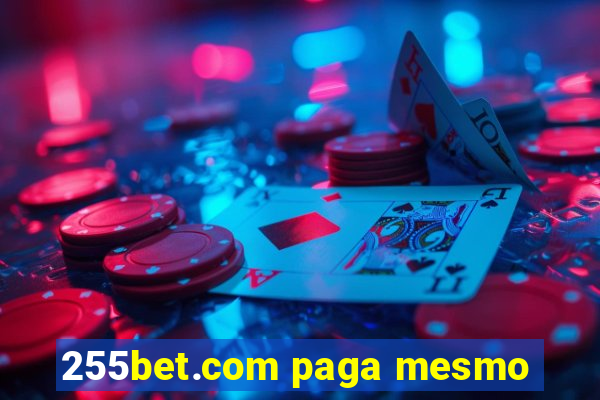 255bet.com paga mesmo